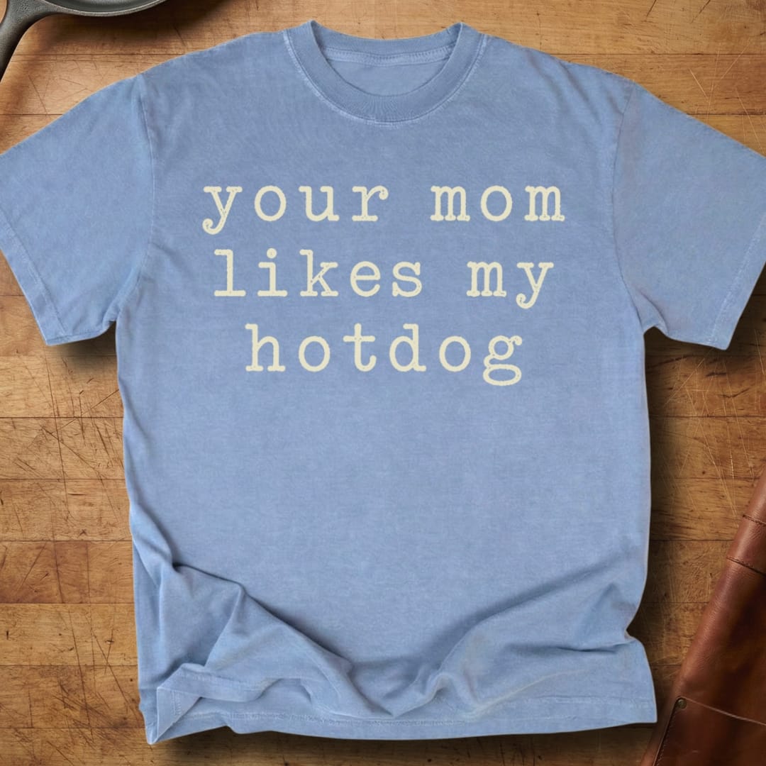 Your Mom — Premium Tee