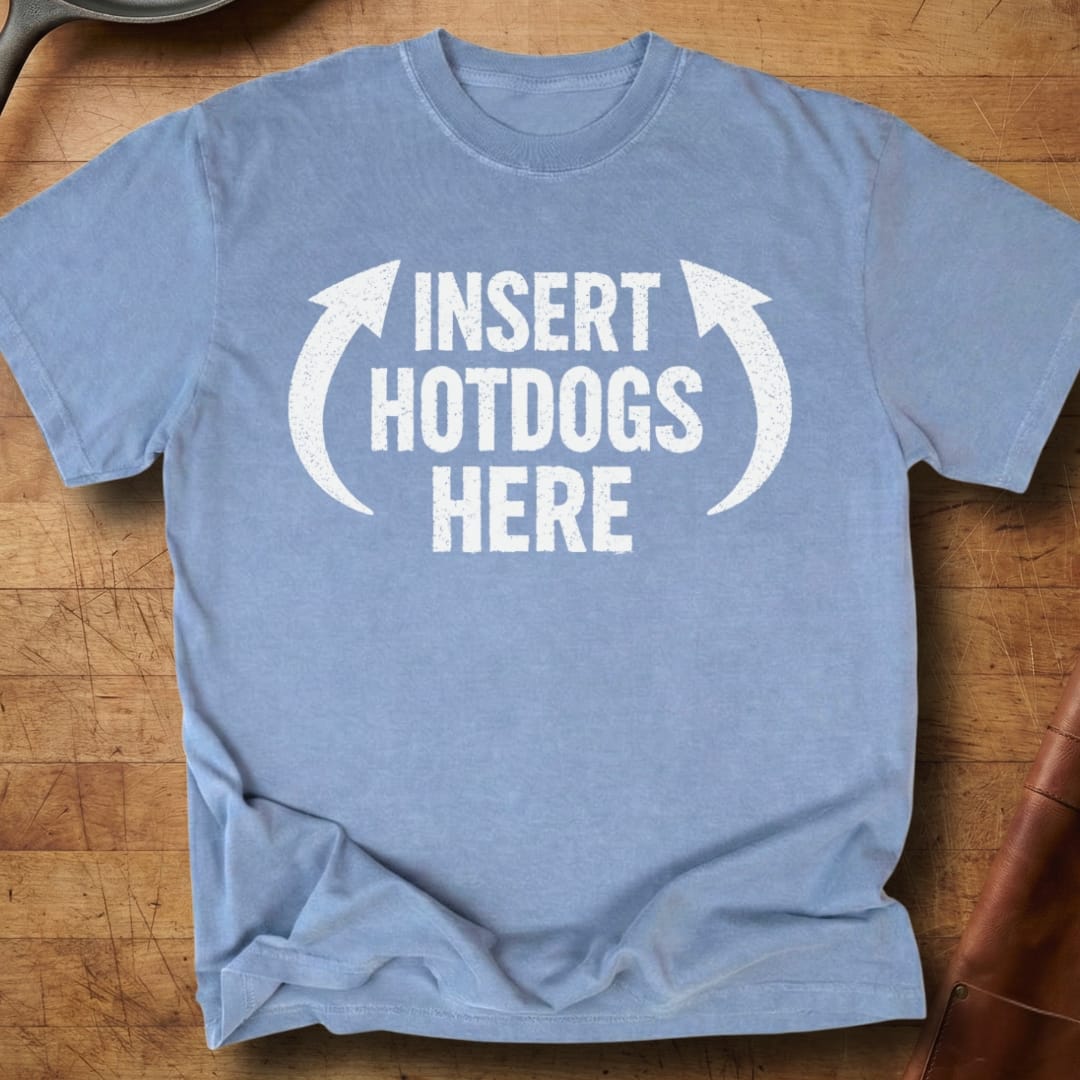 Insert Hotdogs Here — Premium Tee