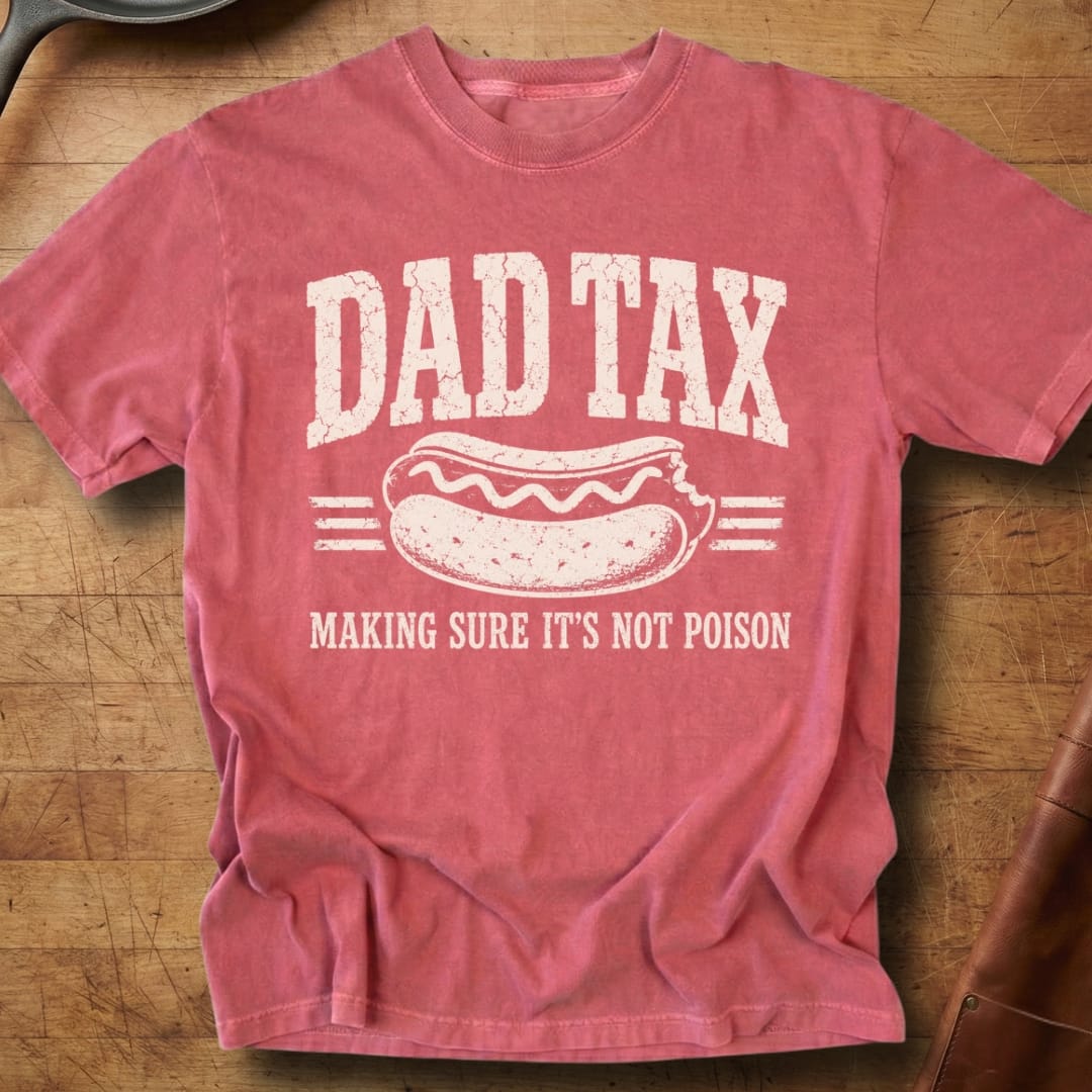 Dad Tax — Premium Tee