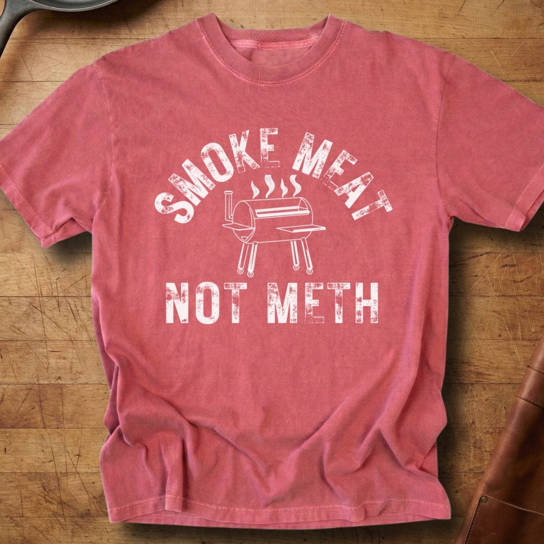 Smoke Meat Not Meth — Premium Tee