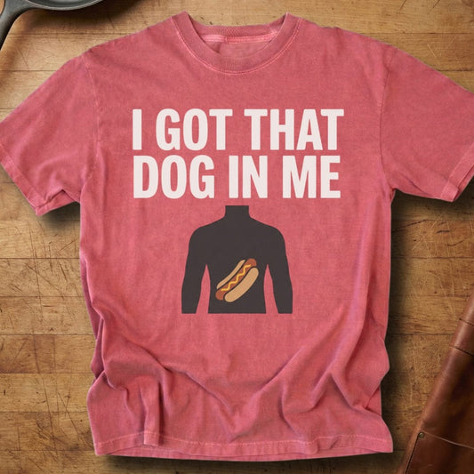 Got That Dog — Premium Tee