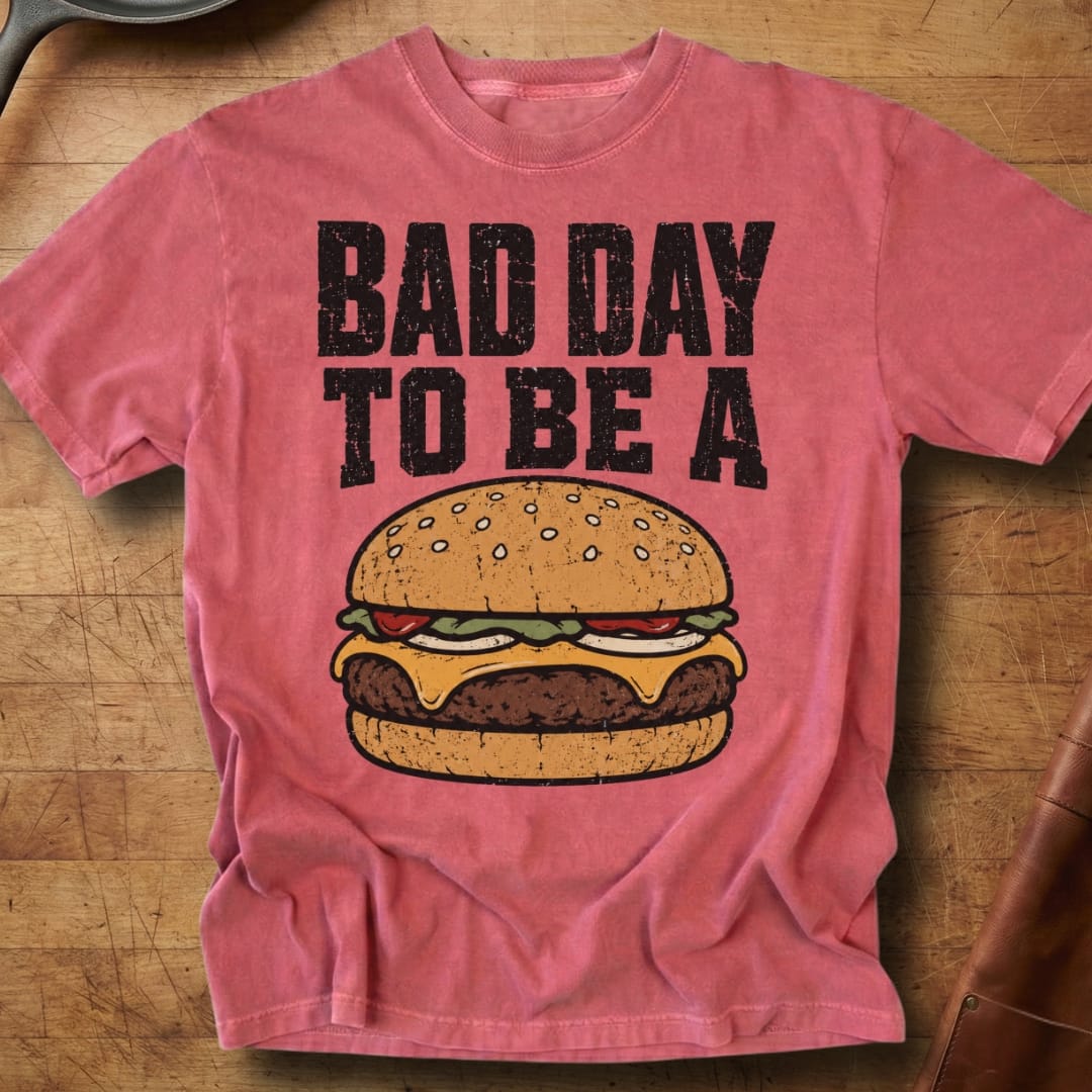 Bad Day to be a Burger — Premium Tee