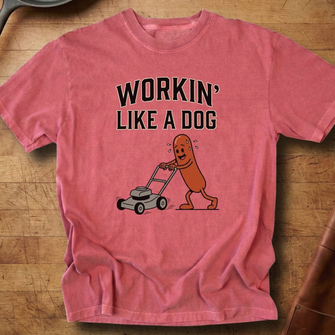 Workin' Like a Dog — Premium Tee