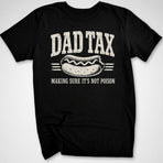 Dad Tax T-Shirt