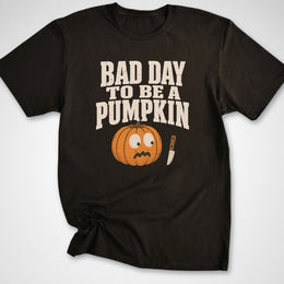 Bad Day to be a Pumpkin T-Shirt