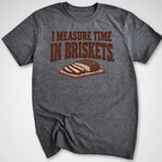 Time in Briskets T-Shirt