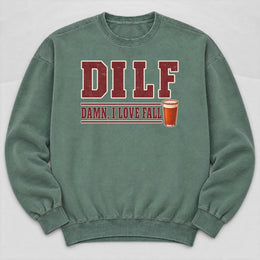 DILF Fall Sweatshirt