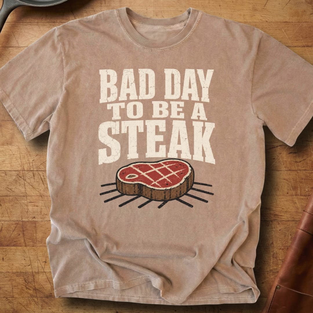 Bad Day to be a Steak — Premium Tee
