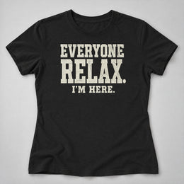Everyone Relax Women's Tee