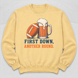 First Down Another Round Sweatshirt
