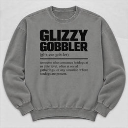 Glizzy Gobbler Definition Sweatshirt
