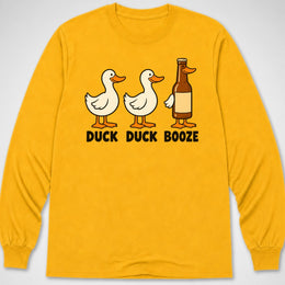 Duck Duck Booze — Long Sleeve Tee