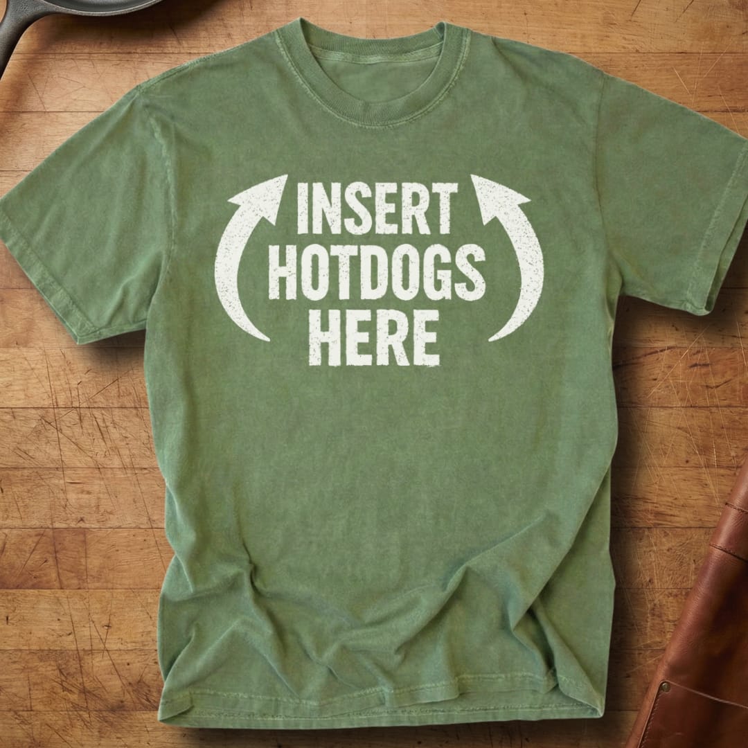 Insert Hotdogs Here — Premium Tee