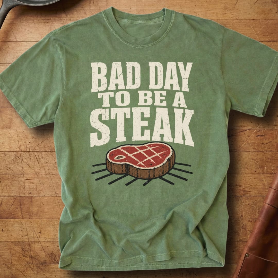 Bad Day to be a Steak — Premium Tee