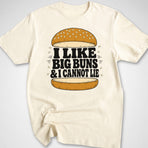 I Like Big Buns T-Shirt
