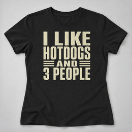 I Like Hotdogs and... Women's Tee