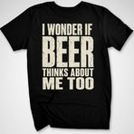 I Wonder if Beer... T-Shirt