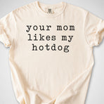 Your Mom — Premium Tee