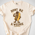 Don't Be a Weenie — Premium Tee