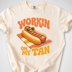 Workin' on My Tan — Premium Tee