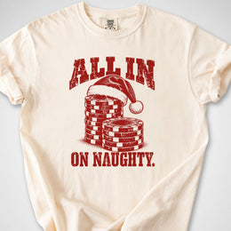 All In On Naughty — Premium Tee