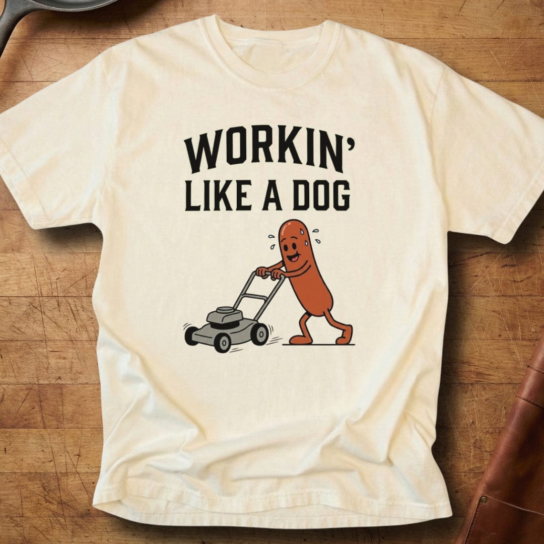 Workin' Like a Dog — Premium Tee
