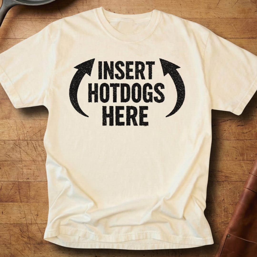Insert Hotdogs Here — Premium Tee