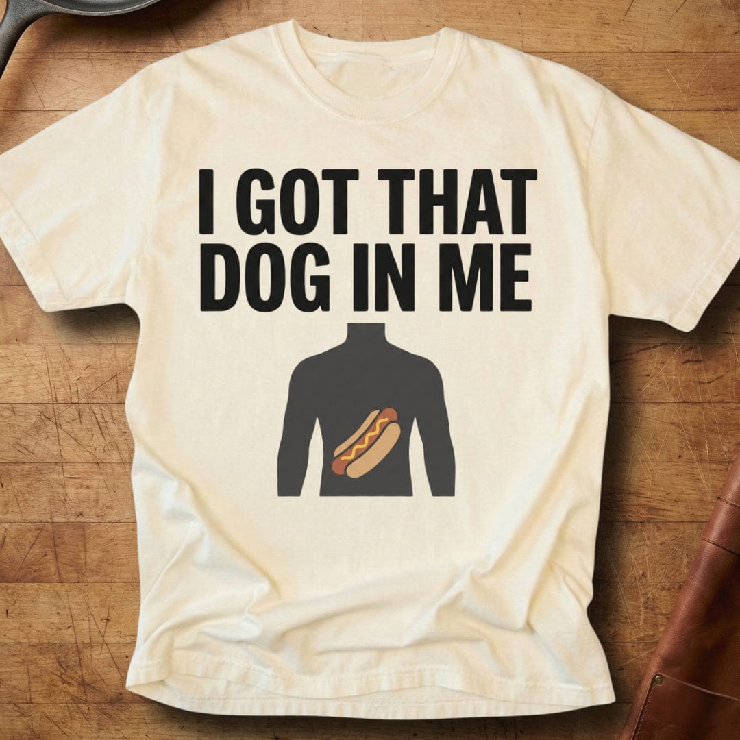 Got That Dog — Premium Tee