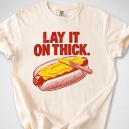 Lay It On Thick — Premium Tee