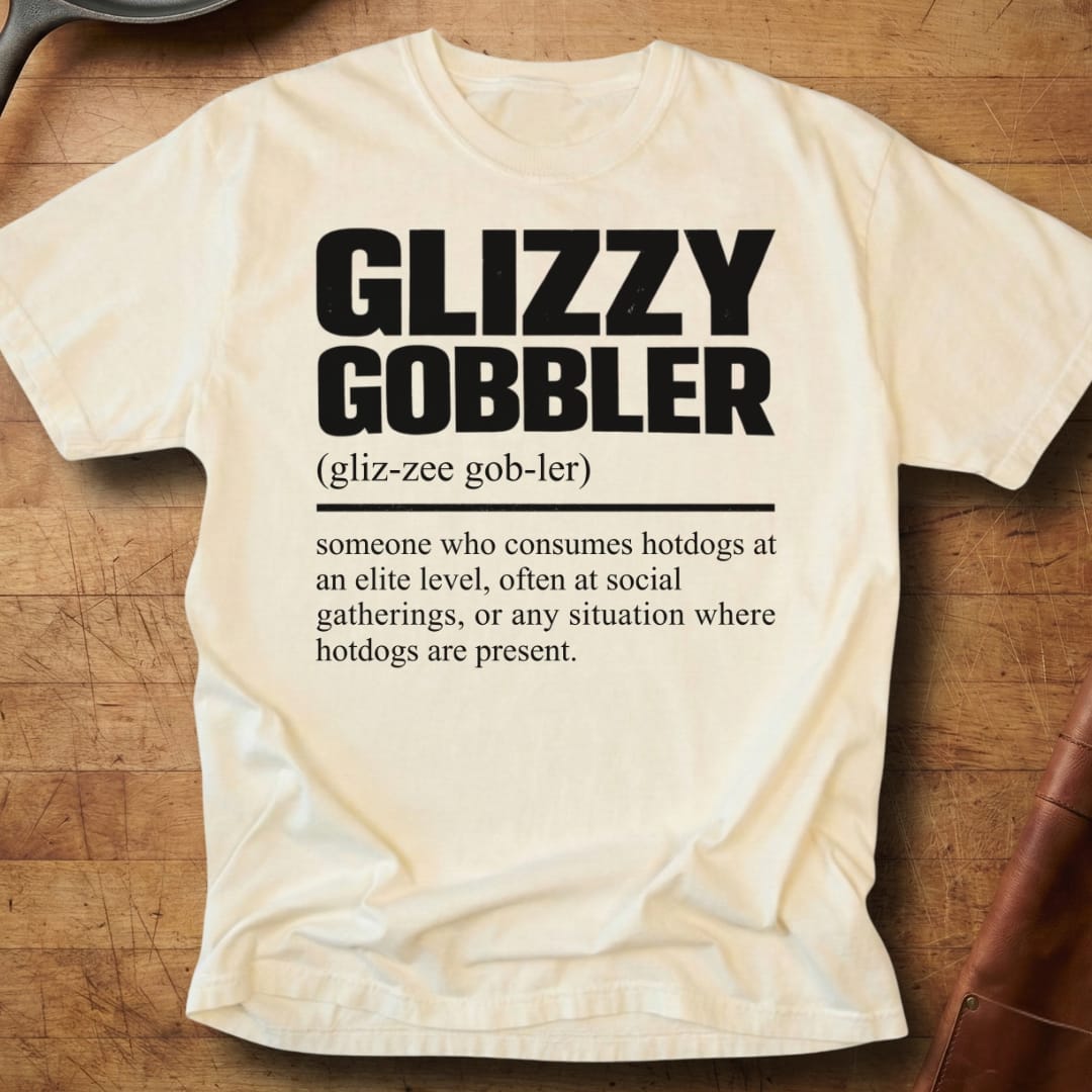 Glizzy Gobbler Definition — Premium Tee
