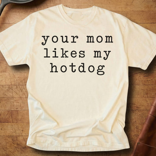 Your Mom — Premium Tee