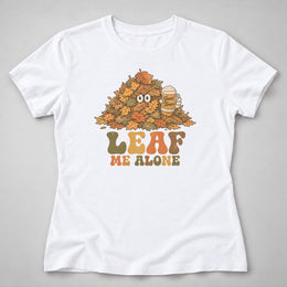 Leaf Me Alone Women's Tee