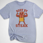 Body By Steak T-Shirt