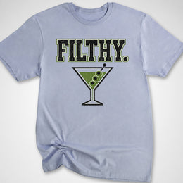 Filthy. T-Shirt