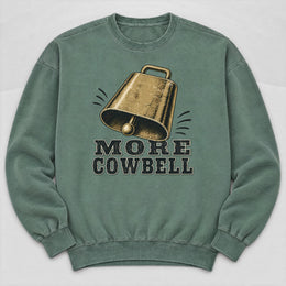 More Cowbell Sweatshirt
