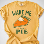 Wake Me For Pie — Premium Tee