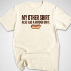 My Other Shirt T-Shirt