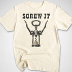 Screw It T-Shirt
