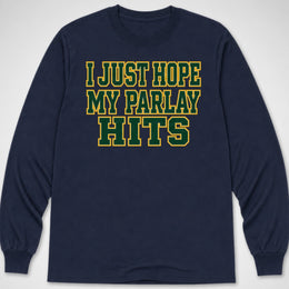 Hope It Hits — Long Sleeve Tee