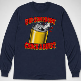 Crack A Beer — Long Sleeve Tee