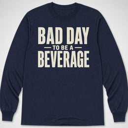 Bad Day Beverage — Long Sleeve Tee