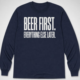 Beer First — Long Sleeve Tee