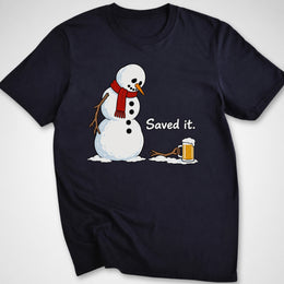 Snowman Saved It T-Shirt