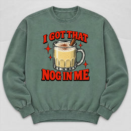Nog In Me Sweatshirt