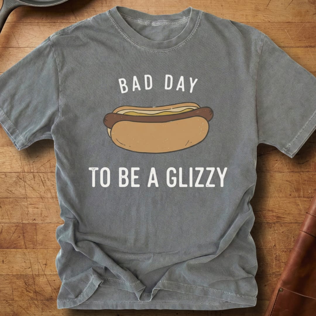 Bad Day to be a Glizzy — Premium Tee