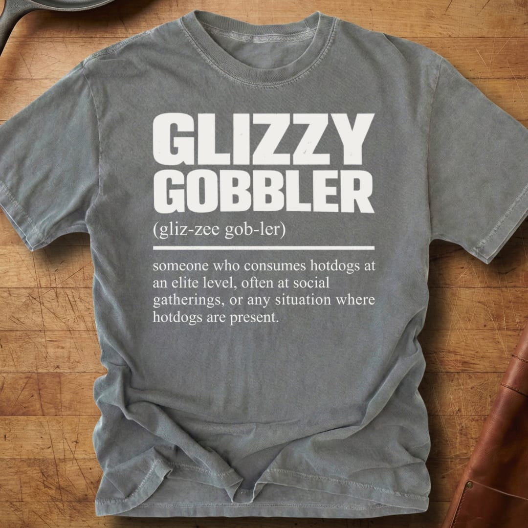 Glizzy Gobbler Definition — Premium Tee