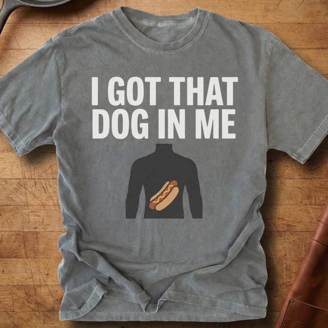 Got That Dog — Premium Tee