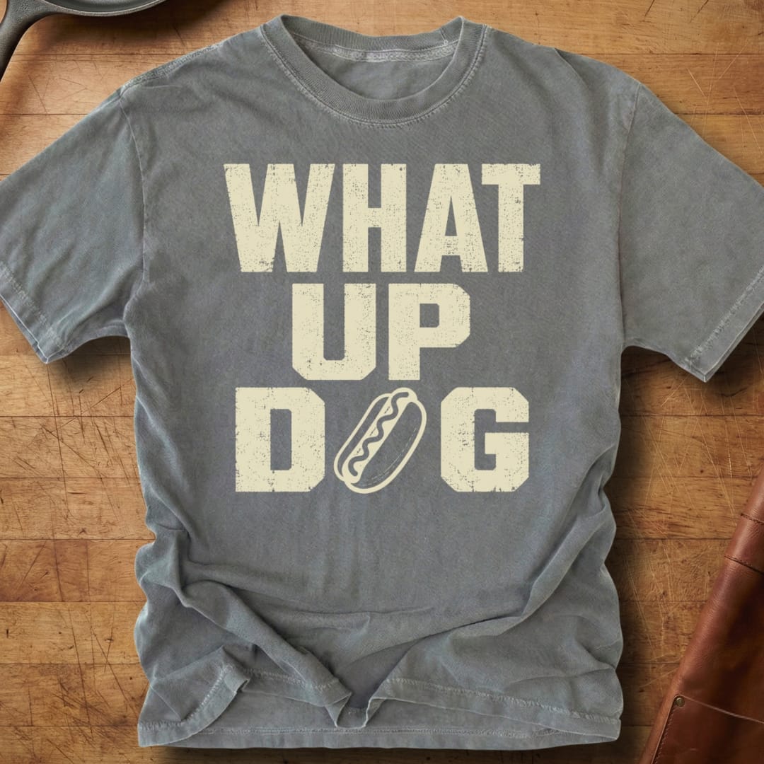 What Up Dog — Premium Tee