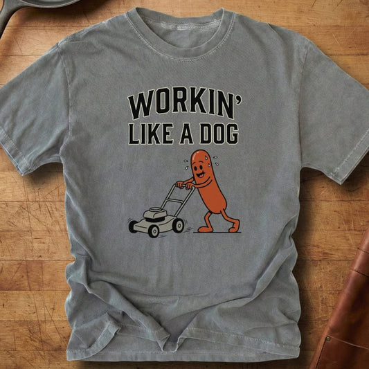 Workin' Like a Dog — Premium Tee