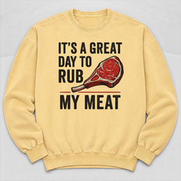 Rub My Meat Sweatshirt
